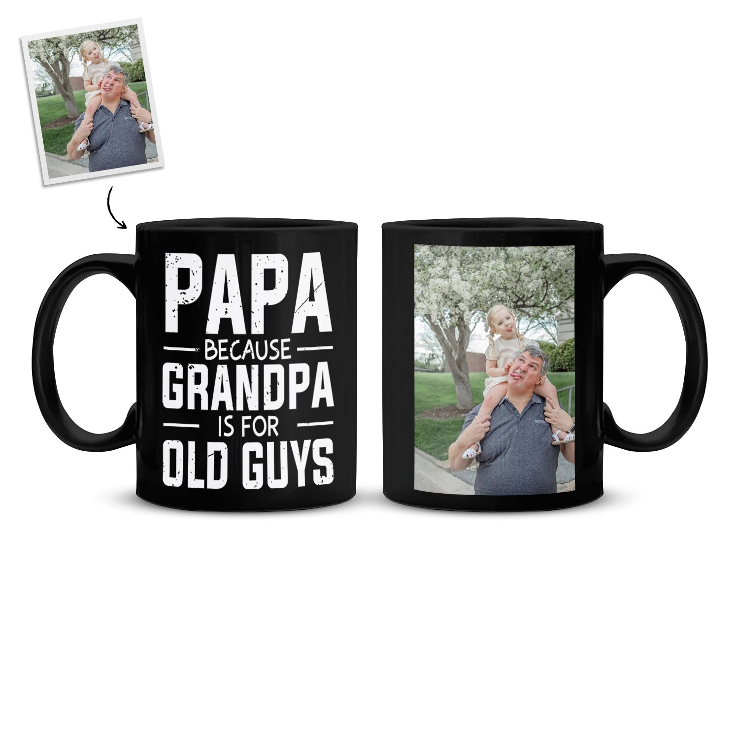 Papa Because Grandpa Is For Old Guys Custom Photo Grandpa Mug | Granpa Mug | Personalized Granpa Mug - Thegiftio