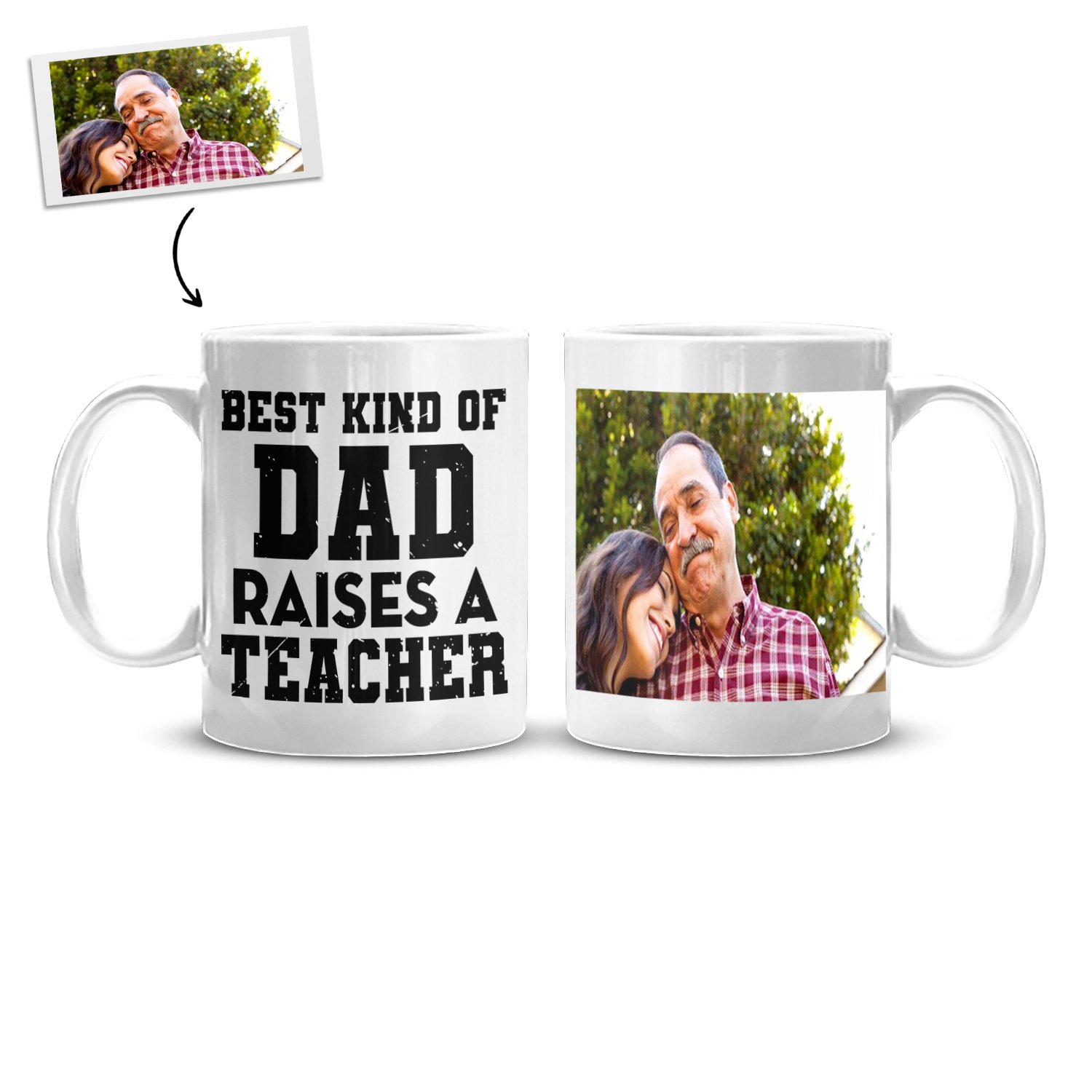 Best Dad Raise Teacher Custom Photo Dad Mug | Dad Mug | Teacher Mug | Personalized Dad Mug - Thegiftio UK