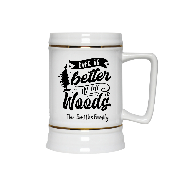 Custom Life Is Better In The Woods Ceramic Beer Stein | Birthday Gift For Camper | Personalized Camping Ceramic Beer Stein - Seseable