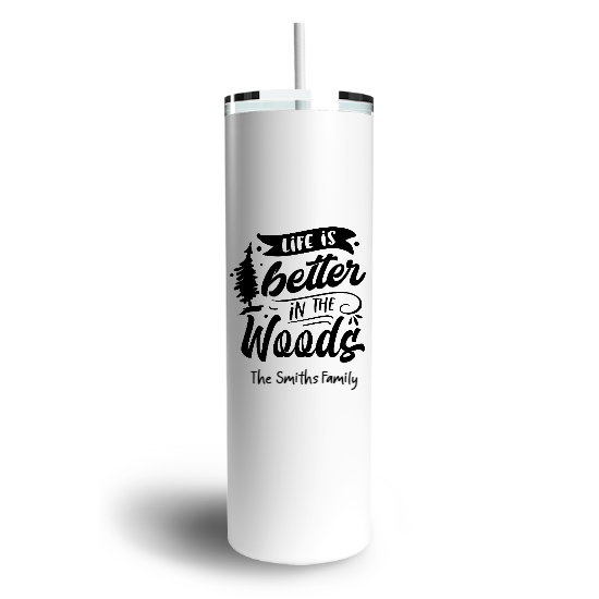 Custom Life Is Better In The Woods Skinny Tumbler | Birthday Gift For Camper | Personalized Camping Skinny Tumbler - Seseable