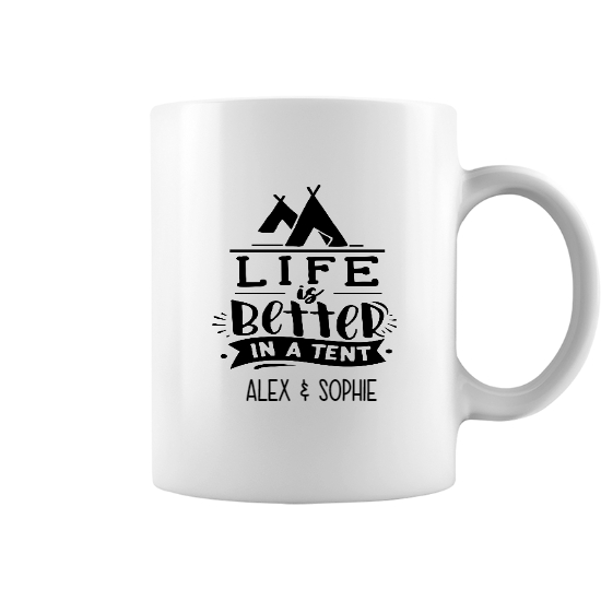 Custom Life Is Better In A Tent Coffee Mug | Birthday Gift For Camper | Personalized Camping Coffee Mug - Seseable
