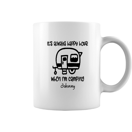 Custom Happy Hour When Im Camping Coffee Mug | Birthday Gift For Campers | Personalized Camping Coffee Mug - Seseable