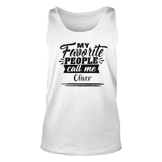 Custom Name My Favorite People Call Me Tank Top | Name Gift | Personalized Name Tank Top