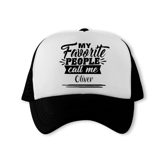 Custom Name My Favorite People Call Me Trucker Cap | Name Gift | Personalized Name Trucker Cap