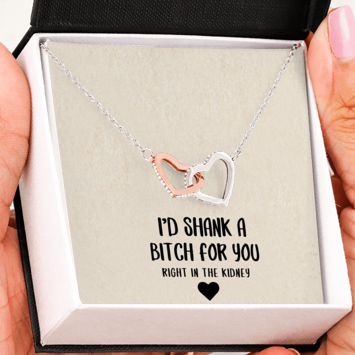 I'd Shank A Bitch For You • Soul Sister • Interlocking Heart Necklace • Best Friend Gift • Bff Gift - Thegiftio UK