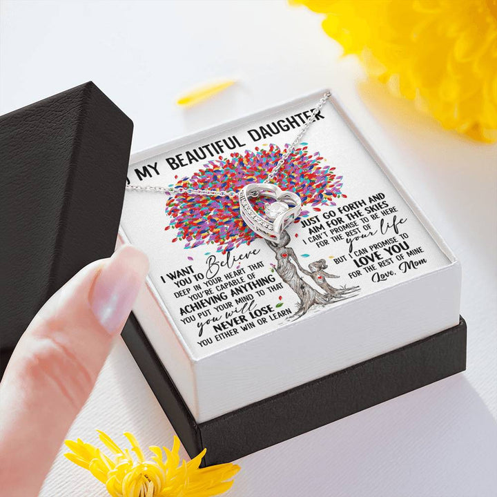 To My Daughter I Want You To Believe Deep In Your Heart Love Mom Forever Love Necklace - Thegiftio UK