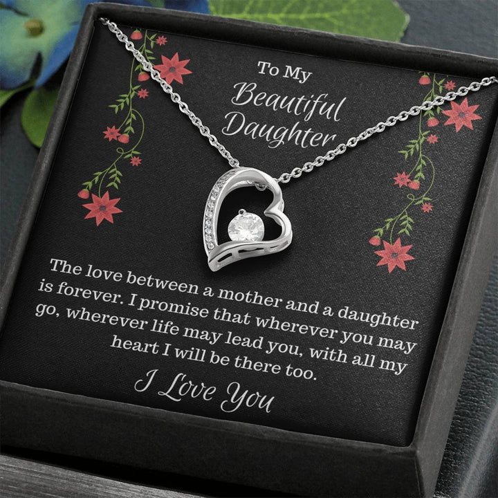 Gift For Daughter-The Love Between A Mother And A Daughter Is Forever- Forever Love Necklace - Thegiftio UK