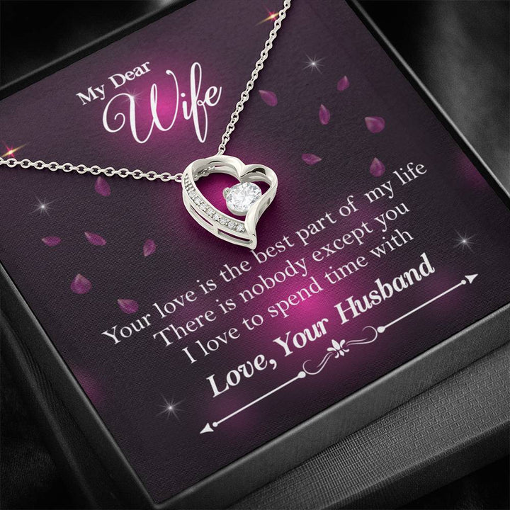 To My Wife - Your Love Is The Best Part Of My Life - Great Gift For Anniversary, Birthday, Valentines Day, Christmas Or Any Occasion - Forever Love Necklace