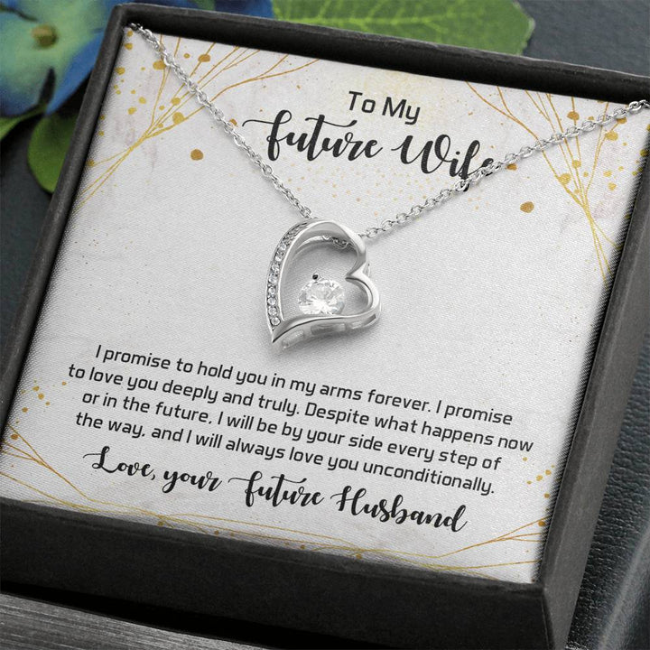 To My Future Wife I Promise To Hold You In My Arms Forever Forever Love Necklace - Thegiftio UK