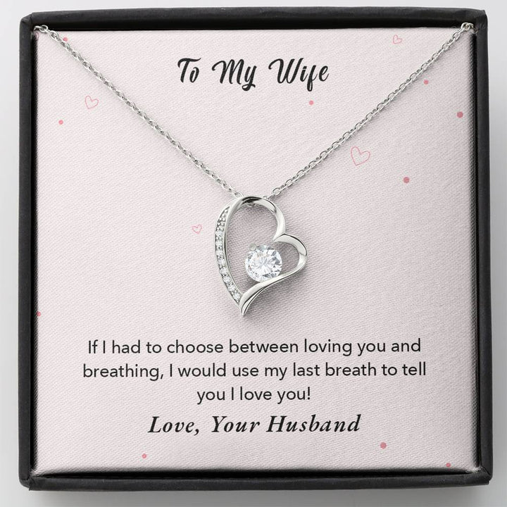 To My Wife - I Would Use My Last Breath To Tell You I Love You - Love, Your Husband - Forever Love Necklace - Thegiftio UK