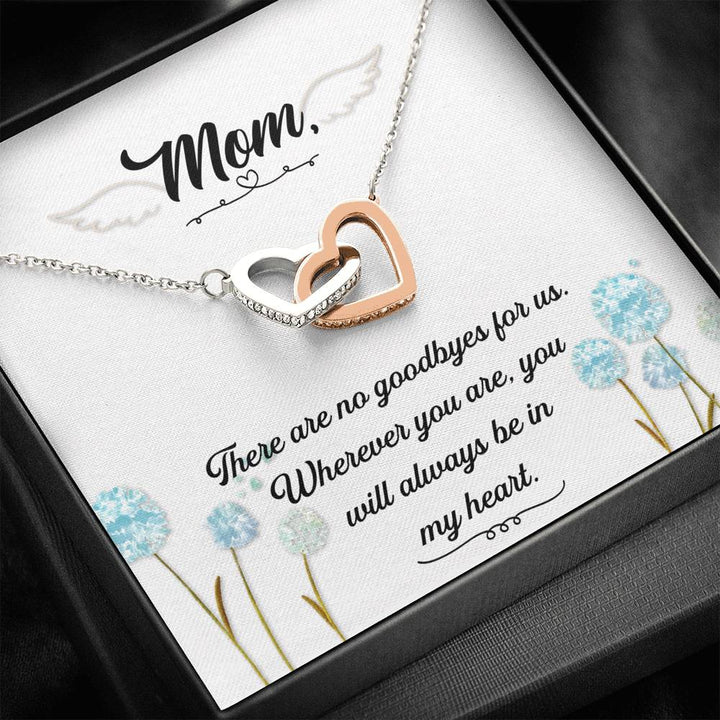 Mom - There Are No Goodbyes For Us - Interlocking Heart Necklace - Thegiftio UK