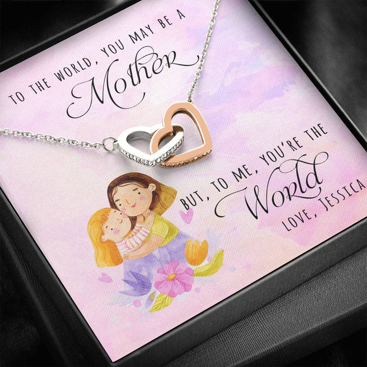 To The World You May Be A Mother To Me You're The World Interlocking Heart Necklace With Gift Card - Thegiftio UK