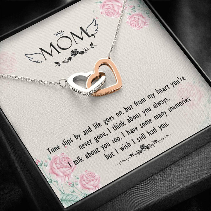 Mom - Times Slips By And Life Goes On, But From My Heart You're Never Gone - Interlocking Heart Necklace - Thegiftio UK