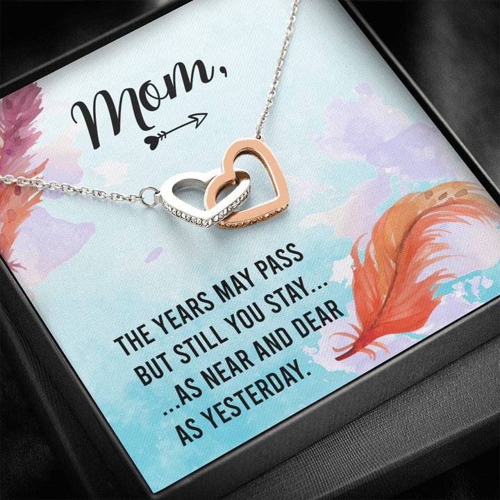 Mom - The Years May Past But Still You Stay As Near And Dear As Yesterday - Interlocking Heart Necklace - Thegiftio UK