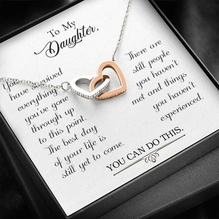 To My Daughter - You Have Survived Everything You've Gone Through Up To This Point - Interlocking Heart Necklace - Thegiftio UK