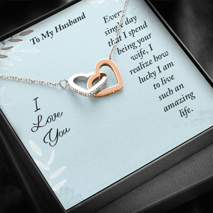 To My Husband - Every Single Day That I Spend Being Your Wife - Interlocking Heart Necklace - Thegiftio UK
