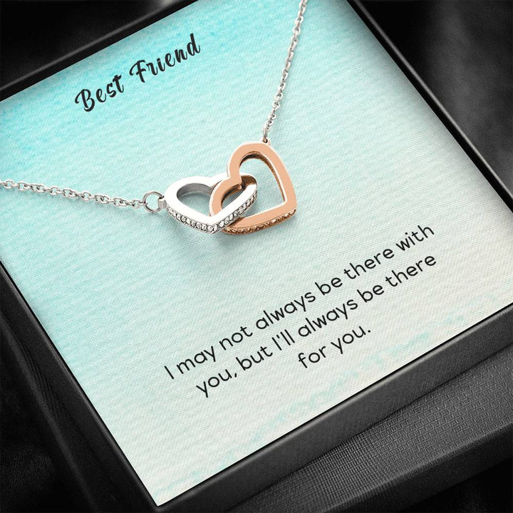 Best Friend - I May Not Always Be There To Support You, But I'll Always Be There For You - Interlocking Heart Necklace - Thegiftio UK